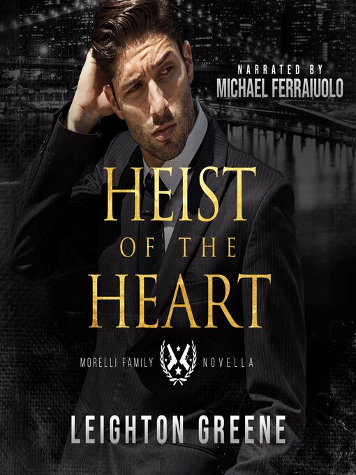 Title details for Heist of the Heart by Leighton Greene - Wait list